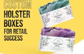 Why Brands Choose Custom Holster Boxes for Retail Success