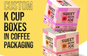 Custom K Cup Boxes Packaging