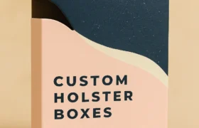 What Are Custom Holster Boxes and Why They Matter for Modern Brands
