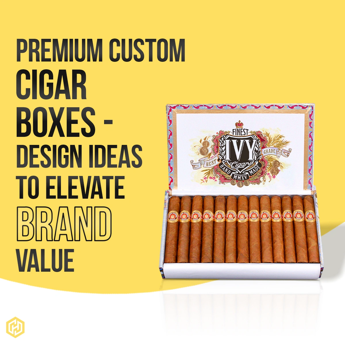 Premium Custom Cigar Boxes – Design Ideas to Elevate Brand Value