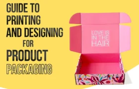 Practical Guide to Printing and Designing for Product Packaging