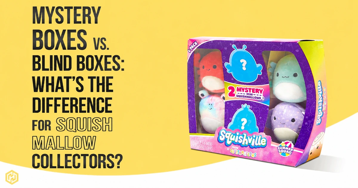 Mystery Boxes vs. Blind Boxes: What’s the Difference for Squishmallow Collectors?